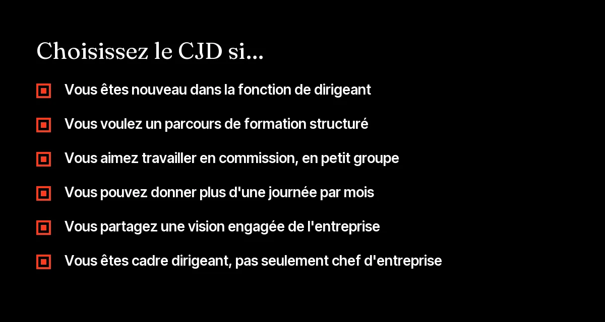 Checklist pour choisir le CJD plutôt que l'APM : nouveau dirigeant, besoin de formation, commissions entre pairs, engagement