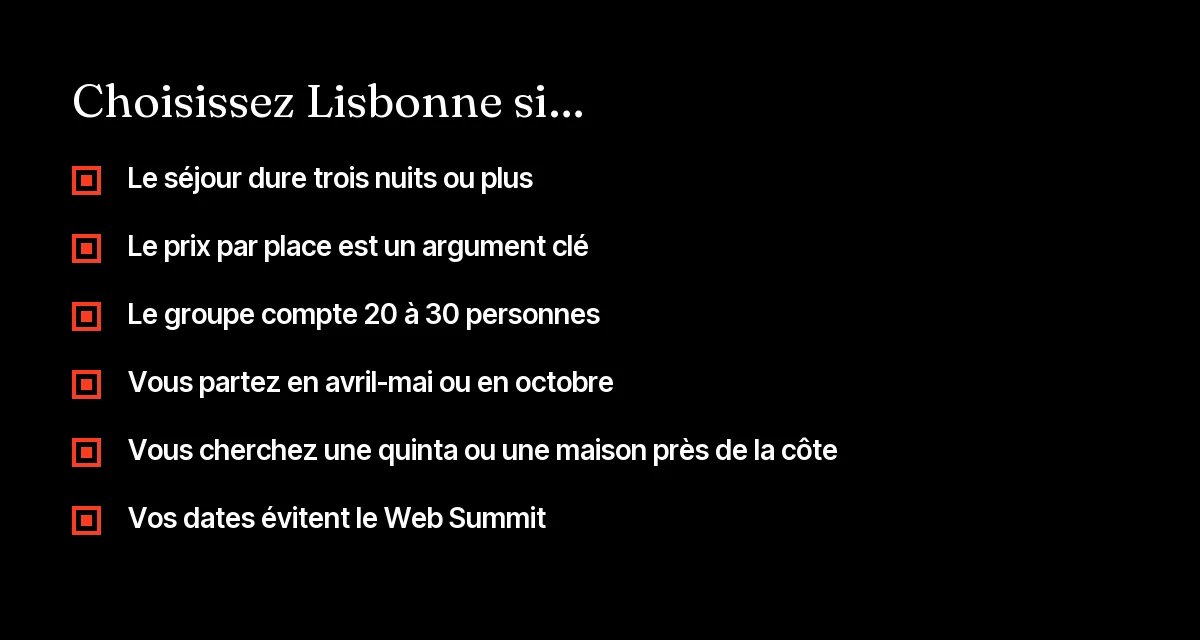 Liste de critères pour choisir Lisbonne plutôt que Barcelone pour un séminaire ou une retraite d'entrepreneurs